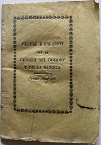 Regole e precetti per li giuochi del Domino e della Bazzica.