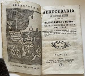 Immagine del venditore per Abbecedario ad uso delle scuole ovvero metodo facile e sicuro per istruire nella lettura i fanciulli. Con una raccolta di massime morali, di vari brevi racconti tratti dalla storia sacra colle corrispondenti figure, ed alcune altre de' principi di calligrafia. venduto da LIBRERIA PAOLO BONGIORNO