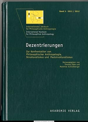 Image du vendeur pour Dezentrierungen : zur Konfrontation von philosophischer Anthropologie, Strukturalismus und Poststrukturalismus mis en vente par Dennis Wolter