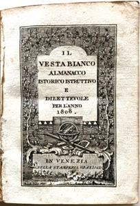 Immagine del venditore per Il Vesta bianco Almanacco istorico istruttivo e dilettevole per l'anno 1808. venduto da LIBRERIA PAOLO BONGIORNO