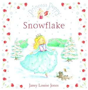 Bild des Verkufers fr Princess Poppy Snowflake (Princess Poppy Picture Books) zum Verkauf von WeBuyBooks