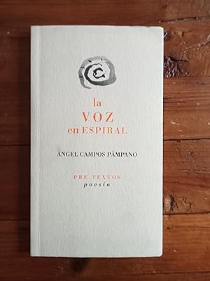 Seller image for LA VOZ EN ESPIRAL for sale by Itziar Arranz Libros & Dribaslibros