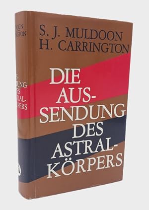 Seller image for Die Aussendung des Astralkrpers. Ausfhrliche Darstellung der Astralwanderung in Theorie und Praxis. for sale by Occulte Buchhandlung "Inveha"