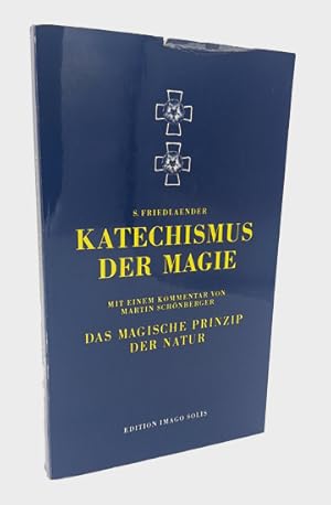 Bild des Verkufers fr Katechismus der Magie. [Nach Immanuel Kants "Von der Macht des Gemtes" und Ernst Marcus "Theorie der natrlichen Magie". In Frage- und Antwortform gemeinfasslich dargestellt]. Mit Kommentar: Das magische Prinzip der Natur von Martin Schnberger. zum Verkauf von Occulte Buchhandlung "Inveha"