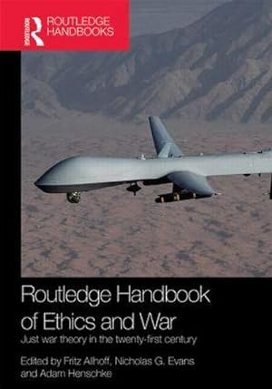 Bild des Verkufers fr Routledge Handbook of Ethics and War : Just War Theory in the 21st Century zum Verkauf von AHA-BUCH GmbH