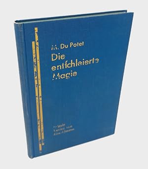 Bild des Verkufers fr Die entschleierte Magie. zum Verkauf von Occulte Buchhandlung "Inveha"