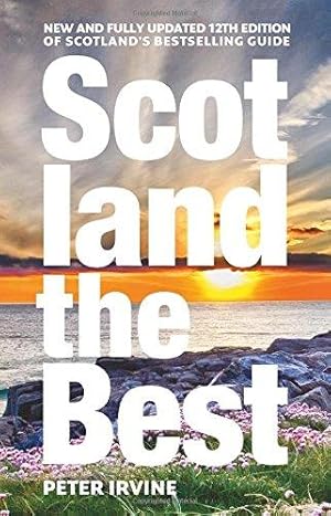 Seller image for Scotland The Best: New and fully updated 12th edition of Scotland  s bestselling guide for sale by WeBuyBooks 2