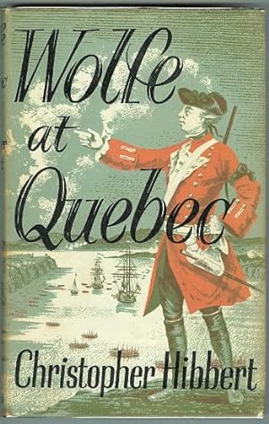 WITH WOLFE TO QUEBEC: THE PATH TO GLORY.