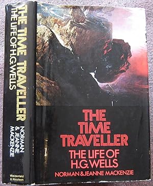 Seller image for THE TIME TRAVELLER. THE LIFE OF H. G. WELLS. for sale by Graham York Rare Books ABA ILAB