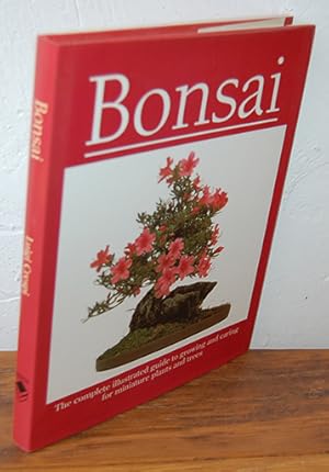 Imagen del vendedor de BONSAI. The complete illustrated guide to growing and caring for miniature plants and trees a la venta por EL RINCN ESCRITO