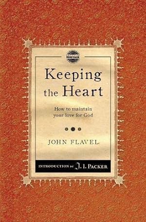 Bild des Verkufers fr Keeping the Heart: How to Maintain your Love for God (Packer Introductions) zum Verkauf von WeBuyBooks