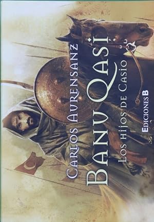 Seller image for Banu Qasi. Los hijos de Casio for sale by Librera Alonso Quijano