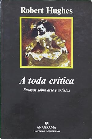 Seller image for A toda crtica ensayos sobre arte y artistas for sale by Librera Alonso Quijano