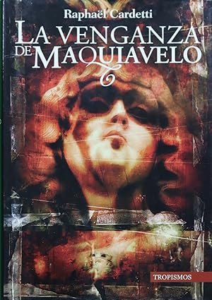 Imagen del vendedor de La venganza de Maquiavelo a la venta por Librera Alonso Quijano