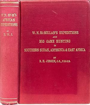 W.N. McMillin's Expeditions and Big Game Hunting in Southerm Sudan, Abyssinia and East Africa