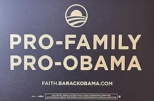 "Pro-Family Pro-Obama" 2008 Obama Presidential Campaign Sign