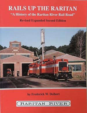 Image du vendeur pour Rails Up the Raritan: A History of theRaritan River Rail Road mis en vente par 32.1  Rare Books + Ephemera, IOBA, ESA