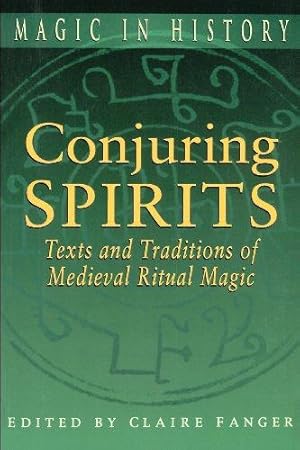 Immagine del venditore per Conjuring Spirits: Texts and Traditions of Late Medieval Ritual Magic: No. 2 (Magin in History Series) venduto da WeBuyBooks