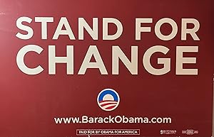 "Stand for Change" 2008 Obama Presidential Campaign Sign