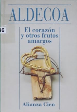 Imagen del vendedor de El corazn y otros frutos amargos a la venta por Librera Alonso Quijano