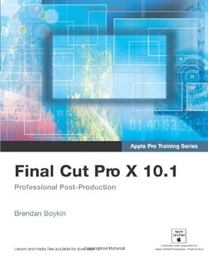 Image du vendeur pour Apple Pro Training Series: Final Cut Pro X 10.1: Professional Post-Production mis en vente par WeBuyBooks