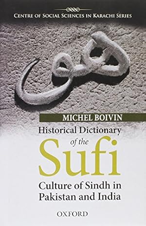 Bild des Verkufers fr Historical Dictionary of the Sufi Culture of Sindh in Pakistan and India (Centre of Social Sciences in Karachi) zum Verkauf von WeBuyBooks