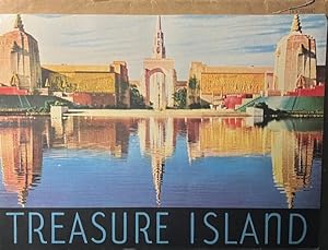 Treasure Island and the World's Greatest Spans of Steel: The Golden Gate International Exposition...