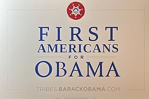 "First Americans for Obama" 2008 Obama Presidential Campaign Sign