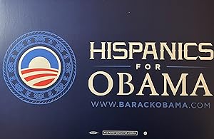 "Hispanics for Obama" 2008 Obama Presidential Campaign Sign [2]