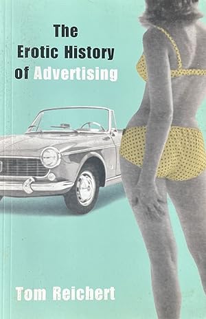 Imagen del vendedor de The Erotic History of Advertising a la venta por 32.1  Rare Books + Ephemera, IOBA, ESA
