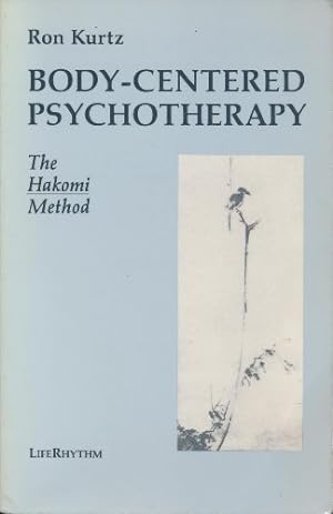 Imagen del vendedor de Body-centred Psychotherapy: The Hakomi Method a la venta por WeBuyBooks