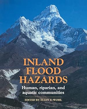 Bild des Verkufers fr Inland Flood Hazards: Human, Riparian, and Aquatic Communities zum Verkauf von WeBuyBooks