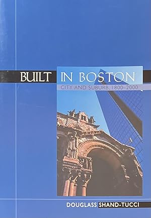 Built in Boston City and Suburb, 1800-2000