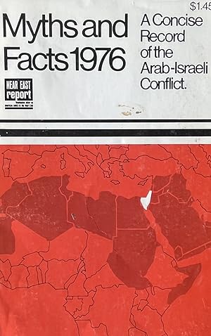 Myths and Facts 1976: A Concise Record of the Arab-Israeli Conflict