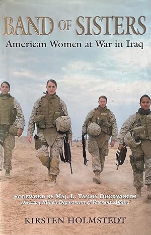 Imagen del vendedor de Band of Sisters: American Women at War in Iraq a la venta por 32.1  Rare Books + Ephemera, IOBA, ESA