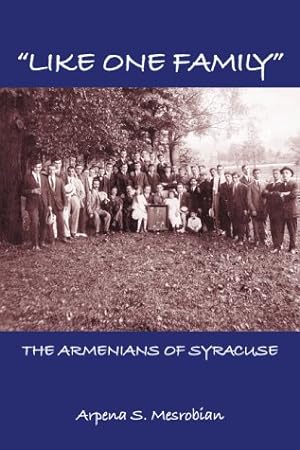 Immagine del venditore per Like One Family: The Armenians of Syracuse venduto da WeBuyBooks