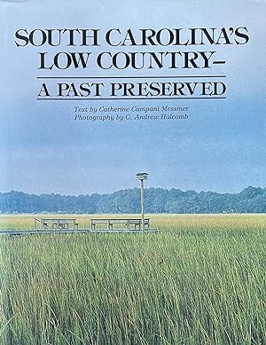South Carolina Low Country A Past Preserved