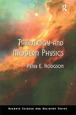 Seller image for Theology and Modern Physics (Routledge Science and Religion Series) for sale by WeBuyBooks