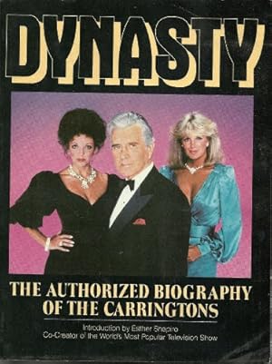 Bild des Verkufers fr Dynasty: The Authorised Biography of the Carringtons zum Verkauf von WeBuyBooks