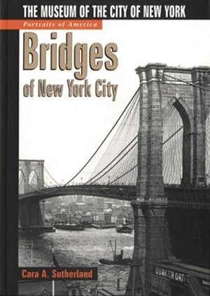 Portraits of America: Bridges of New York City: The Museum of the City of New York