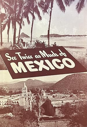 Immagine del venditore per See Twice as Much of Mexico venduto da 32.1  Rare Books + Ephemera, IOBA, ESA
