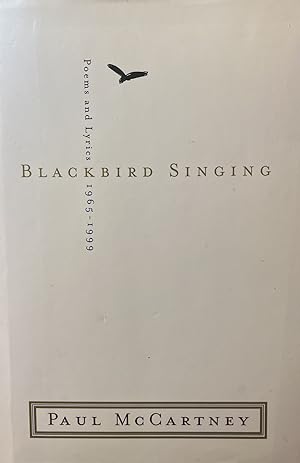 Seller image for Blackbird Singing: Lyrics and Poems, 1965-1999 for sale by 32.1  Rare Books + Ephemera, IOBA, ESA