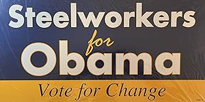 "Steelworkers for Obama" 2012 Obama Presidential Campaign Sign [2]