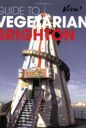 Imagen del vendedor de Guide to Vegetarian Brighton a la venta por WeBuyBooks