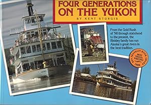 Seller image for Four Generations on the Yukon for sale by WeBuyBooks