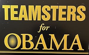 Seller image for Teamsters for Obama" 2008 Obama Presidential Campaign Sign [4] for sale by 32.1  Rare Books + Ephemera, IOBA, ESA