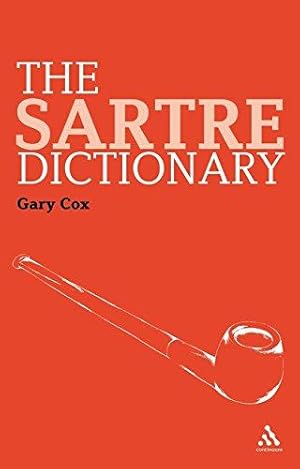 Seller image for The Sartre Dictionary (Continuum Philosophy Dictionary): 1 for sale by WeBuyBooks