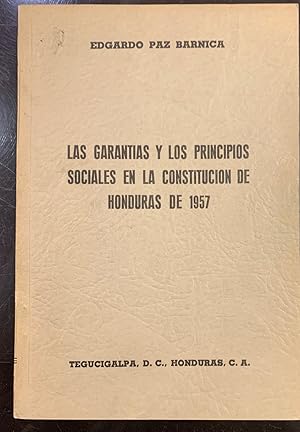 Imagen del vendedor de Las Garantas y los Principios Sociales en la Constituciones de Honduras de 1957 a la venta por Librera Garca Prieto