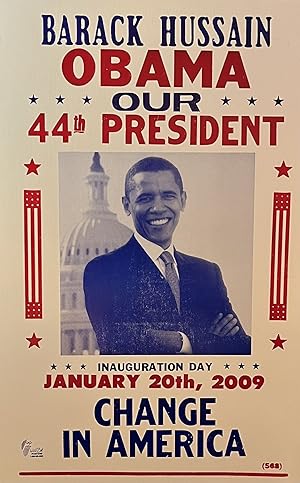 "Barack Hussain [sic] Obama/Our 44th President/ Inauguration Day, January 20, 2009/Change in Amer...