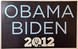 "Obama Biden 2012" Presidential Campaign Sign